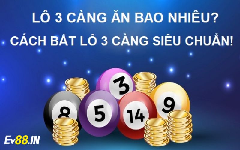 Lô 3 càng dễ dàng kiếm tiền 